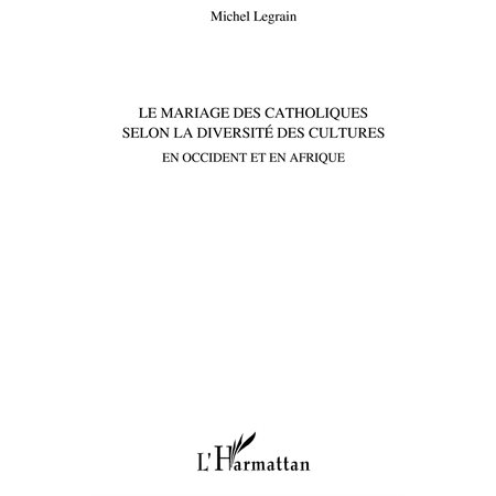 Le mariage des catholiques selon la diversité des cultures e