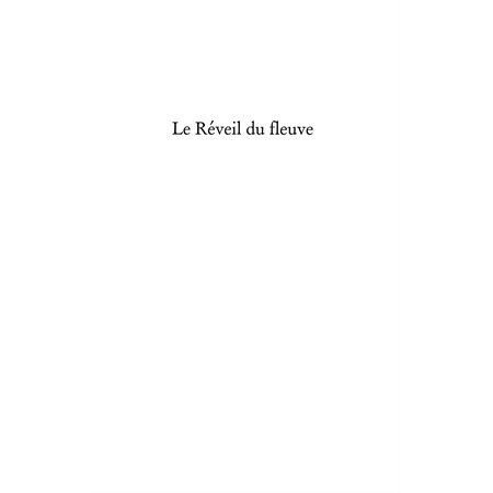 Le réveil du fleuve - et autres nouvelles