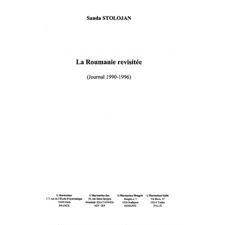 LA ROUMANIE REVISITÉE (JOURNAL 1990-1996)