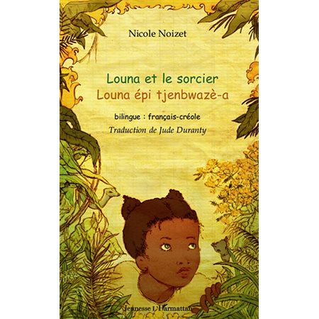 Louna et le sorcier - louna épi tjenbwazè-a - bilingue : fra