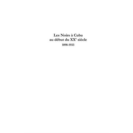 Les noirs À cuba au début du xxe siÈcle 1898-1933 - marginal