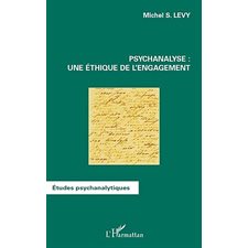 Psychanalyse : une éthique de l'engagement
