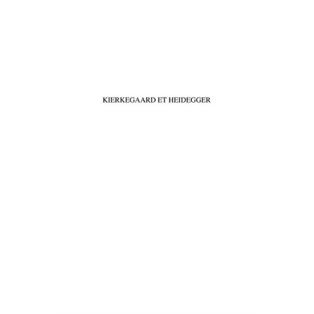 Kierkegaard et heidegger - essai sur la décision