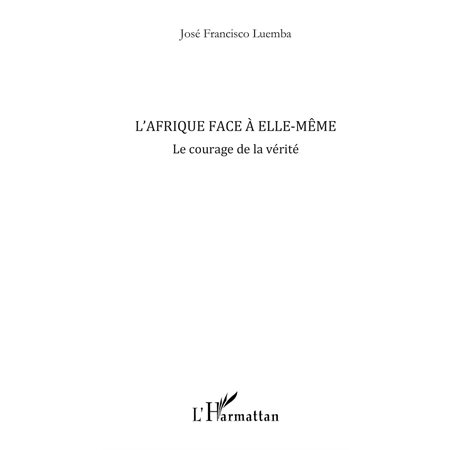 L'afrique face À elle-mÊme - le courage de la vérité