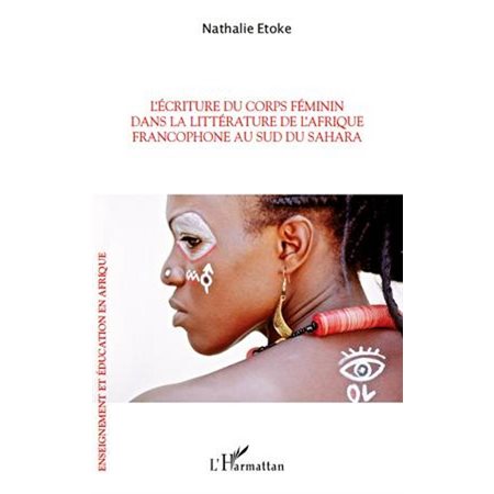 L'écriture du corps féminin dans la littérature de l'afrique