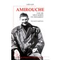 Amirouche - une vie, deux morts, un testament - une histoire