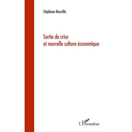 Sortie de crise et nouvelle culture écon