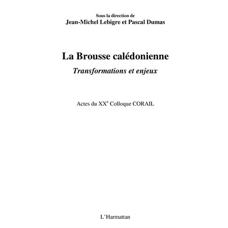 La brousse calédonienne - transformations et enjeux