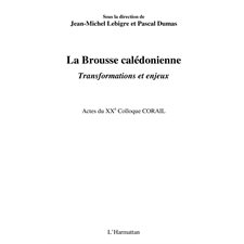 La brousse calédonienne - transformations et enjeux