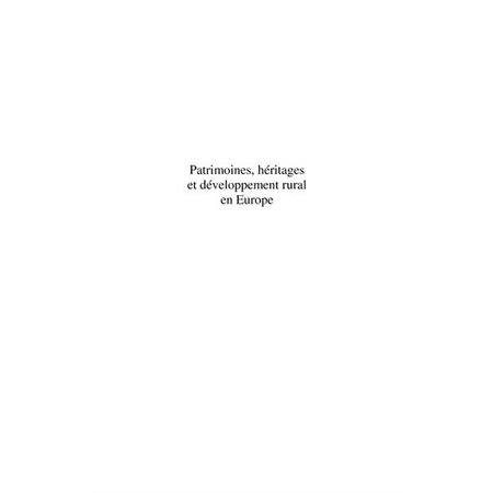 Patrimoines, héritages et développement rural en europe