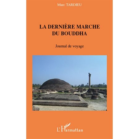 La derniÈre marche du bouddha - journal de voyage