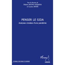 Penser le sida - analyses croisées d'une pandémie