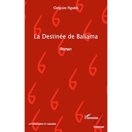 La destinée de baliama - roman