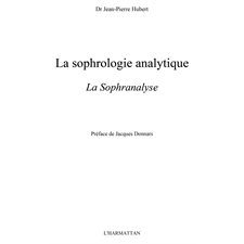 La sophrologie analytique - la sophranalyse