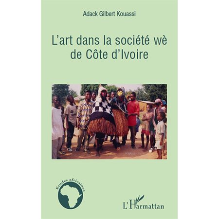 L'art dans la société wÈ de cÔte d'ivoire