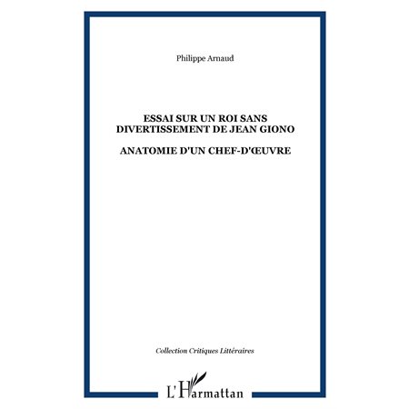 ESSAI SUR UN ROI SANS DIVERTISSEMENT DE JEAN GIONO