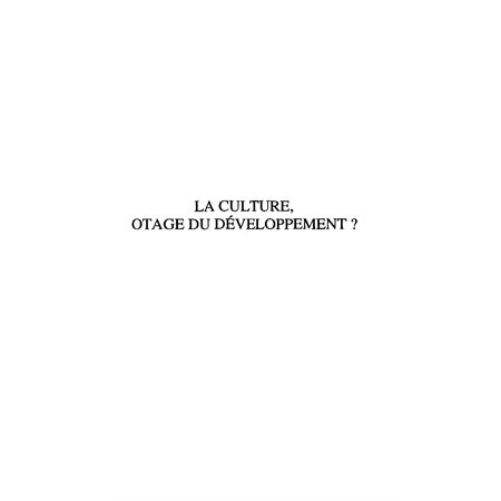 La culture, otage du développement ?