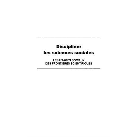 Discipliner les sciences sociales