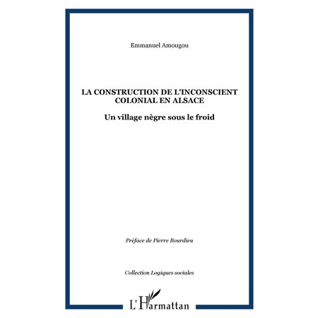 LA CONSTRUCTION DE L'INCONSCIENT COLONIAL EN ALSACE