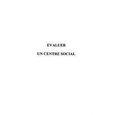 EVALUER EN CENTRE SOCIAL