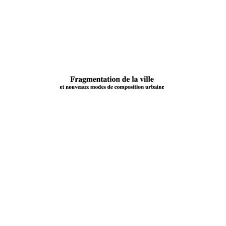 FRAGMENTATION DE LA VILLE