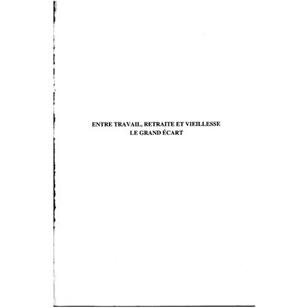 ENTRE TRAVAIL, RETRAITE ET VIEILLESSE, LE GRAND ÉCART