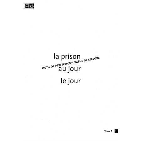 Prison au jour le jour t. 1