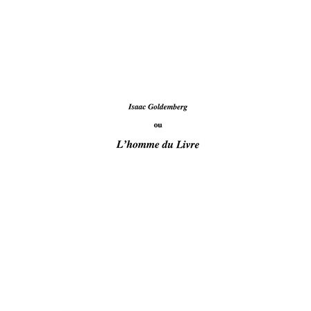 Isaac goldemberg ou l'homme dulivre