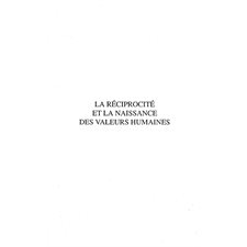 La Réciprocité et la naissance des valeurs humaines