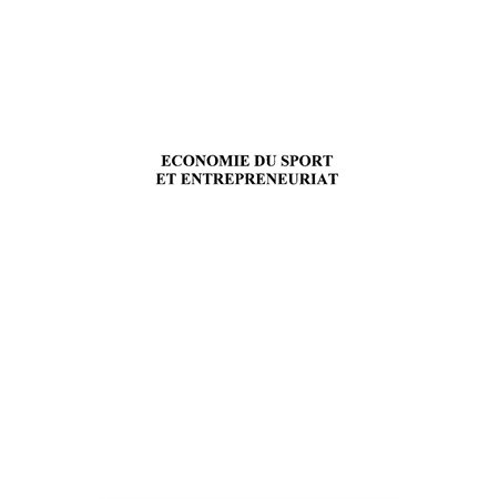 ECONOMIE DU SPORT ET ENTREPRENEURIAT