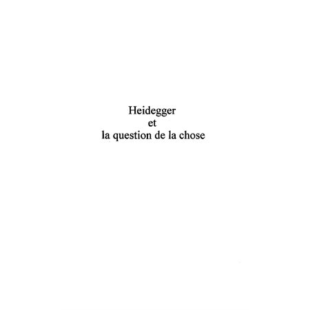 HEIDEGGER ET LA QUESTION DE LACHOSE