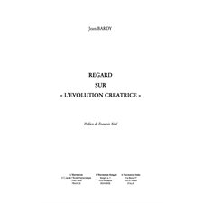 Regard sur "l'évolution créatrice"