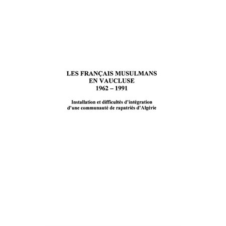 Les Français musulmans en Vaucluse 1962-1991