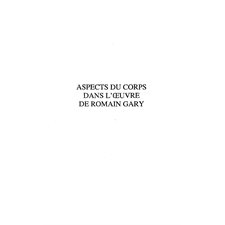 Aspect du corps dans l'oeuvre de roman gary