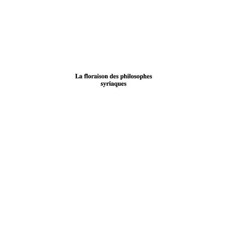 Floraison des philosophes syriaques la