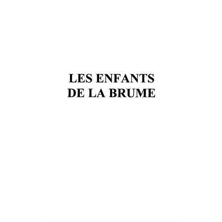 Enfants de la brume les