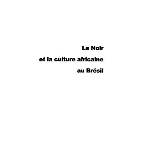 Noir et la culture africaine au brésil