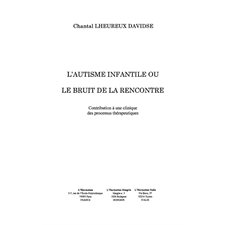 L'Autisme infantile ou le bruit de la rencontre