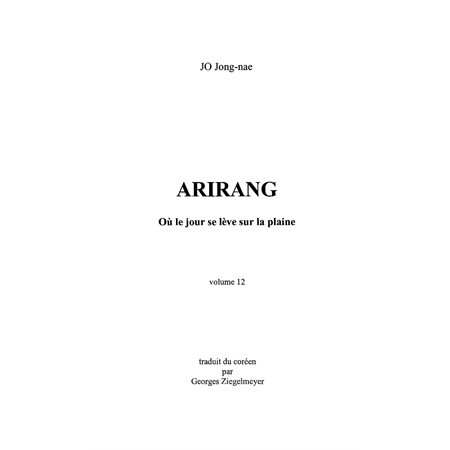 Arirang jour se leve sur la plaine vol.1