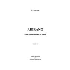 Arirang jour se leve sur la plaine vol.1