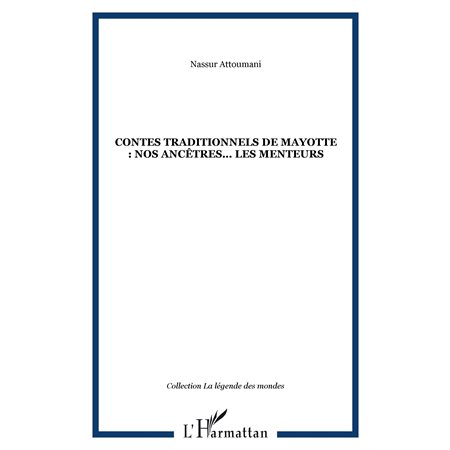Contes traditionnels de Mayotte : nos ancêtres... les menteurs