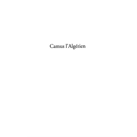 Camus l'algérien