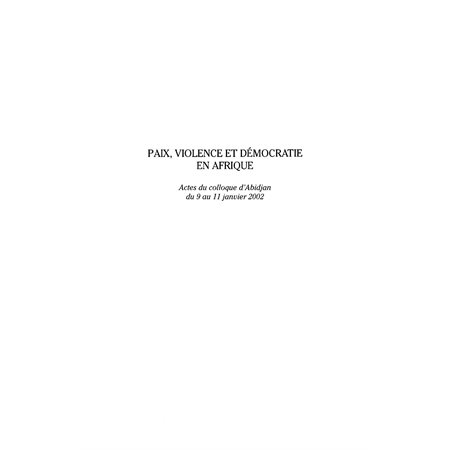 Paix, violence et démocratie en Afrique