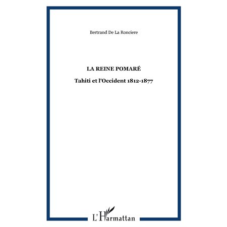 Reine pomare tahiti et l'occident 1812-1