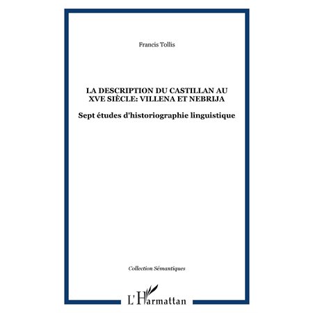 La Description du Castillan au XVe Siècle: Villena et Nebrija