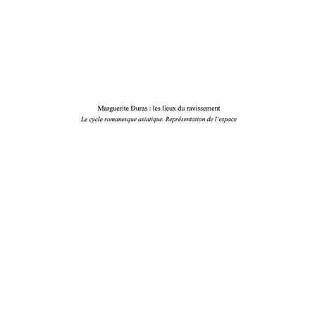 Marguerite Duras : les lieux du ravissement