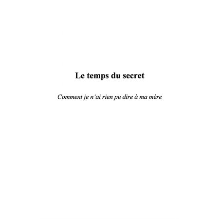 Temps du secret le