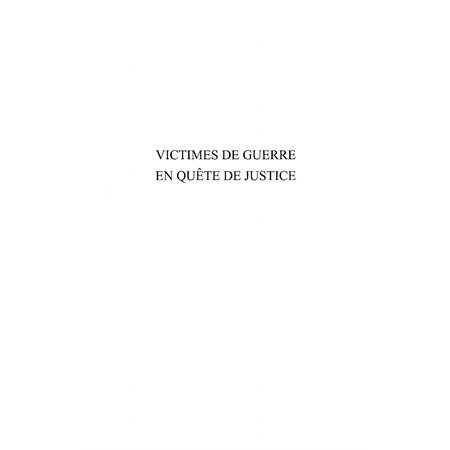 Victimes de guerre en quête dejustice