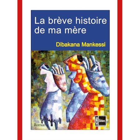 La brÈve histoire de ma mÈre -roman