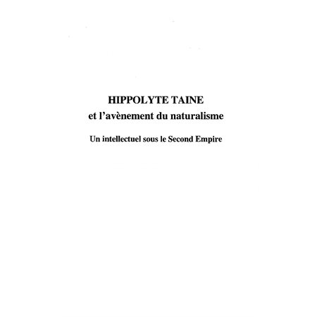 HIPPOLYTE TAINE ET L'AVENEMENTDU NATURALISME